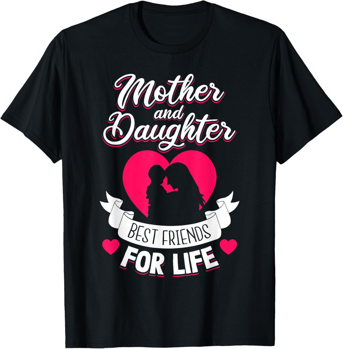 Mother and Daughter Best Friends for Life Mothers Day Mom